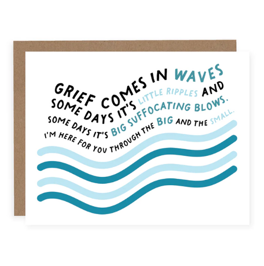 Grief Comes in Waves Card