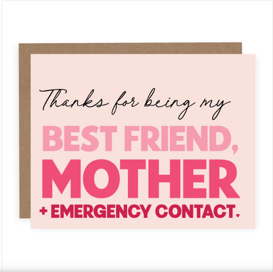 BEST FRIEND MOTHER EMERGENCY CONTACT | CARD