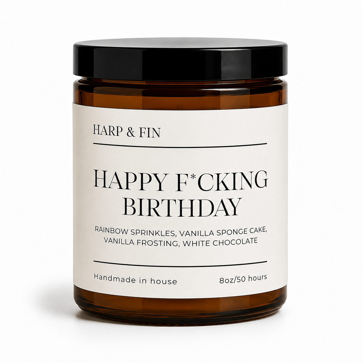 Happy F*cking Birthday | Kindled by Harp & Fin