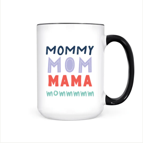 Mommy Mom Mama Mug